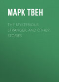 The Mysterious Stranger, and Other Stories