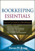 Bookkeeping Essentials. How to Succeed as a Bookkeeper