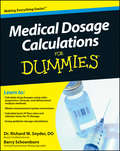 Medical Dosage Calculations For Dummies