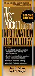 The Vest Pocket Guide to Information Technology