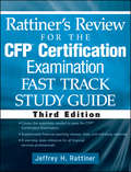 Rattiner's Review for the CFP(R) Certification Examination, Fast Track, Study Guide