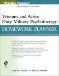 Veterans and Active Duty Military Psychotherapy Homework Planner