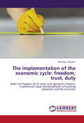 The implementation of the economic cycle: freedom, trust, duty