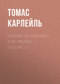 History of Friedrich II of Prussia — Volume 17