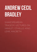 Shakespearean Tragedy: Lectures on Hamlet, Othello, King Lear, Macbeth