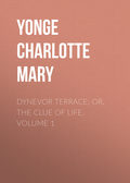 Dynevor Terrace; Or, The Clue of Life.  Volume 1