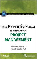 What Executives Need to Know About Project Management