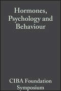 Hormones, Psychology and Behaviour, Volume 3