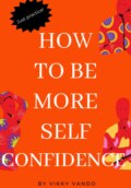How to be more self-confident