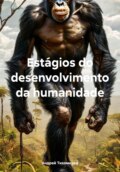 Estágios do desenvolvimento da humanidade