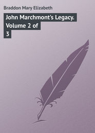 John Marchmont's Legacy. Volume 2 of 3