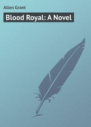 Blood Royal: A Novel