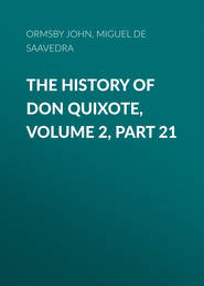 The History of Don Quixote, Volume 2, Part 21