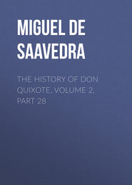 The History of Don Quixote, Volume 2, Part 28