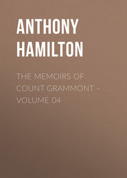 The Memoirs of Count Grammont – Volume 04