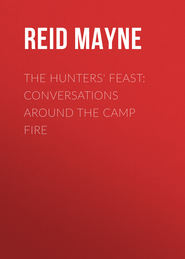 The Hunters' Feast: Conversations Around the Camp Fire