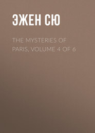 The Mysteries of Paris, Volume 4 of 6