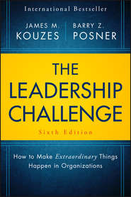 The Leadership Challenge. How to Make Extraordinary Things Happen in Organizations