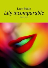 Lily incomparable. Agence Amur