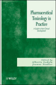 Pharmaceutical Toxicology in Practice. A Guide to Non-clinical Development