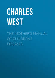 The Mother's Manual of Children's Diseases