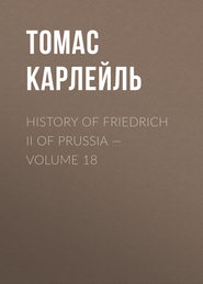 History of Friedrich II of Prussia — Volume 18