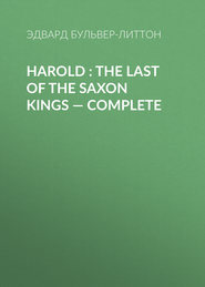 Harold : the Last of the Saxon Kings — Complete