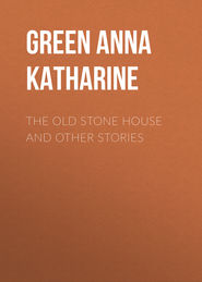 The Old Stone House and Other Stories