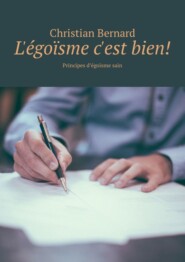 L'égoïsme c'est bien! Principes d’égoïsme sain