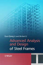 Advanced Analysis and Design of Steel Frames