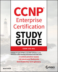 CCNP Enterprise Certification Study Guide: Implementing and Operating Cisco Enterprise Network Core Technologies