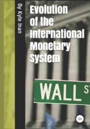 Evolution of the International Monetary System