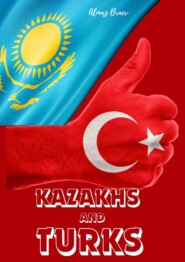 Kazakhs and Turks