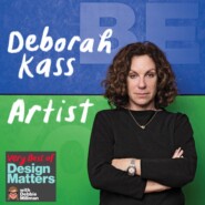 Best of Design Matters: Deborah Kass