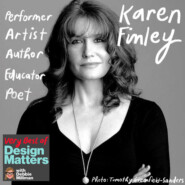 Best of Design Matters: Karen Finley