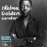 Best of Design Matters: Thelma Golden