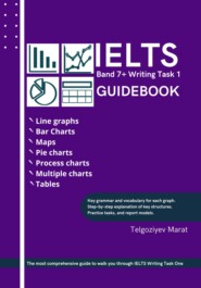 IELTS Band 7+ Writing Task 1 Guidebook