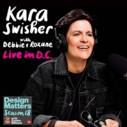 Best of Design Matters: Kara Swisher