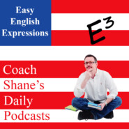 0815 Daily Easy English Lesson PODCAST— ~ gets me every time