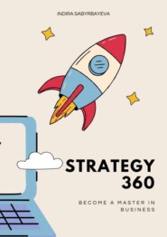 Strategy 360. Become a Master in Business