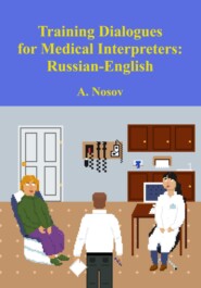 Training Dialogues for Medical Interpreters: Russian-English