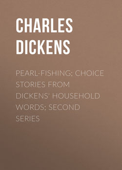 Pearl-Fishing; Choice Stories from Dickens' Household Words; Second Series