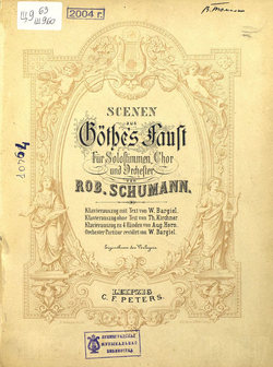 Scenen aus Gothes Faust fur Solostimmen, Chor und orchester v. R. Schumann
