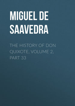 The History of Don Quixote, Volume 2, Part 33