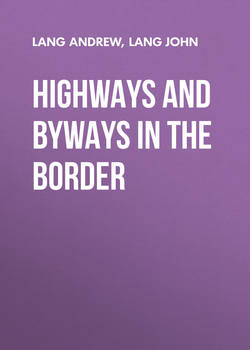 Highways and Byways in the Border