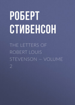 The Letters of Robert Louis Stevenson — Volume 2