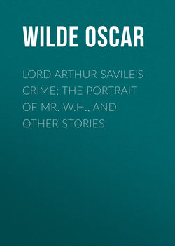 Lord Arthur Savile's Crime; The Portrait of Mr. W.H., and Other Stories