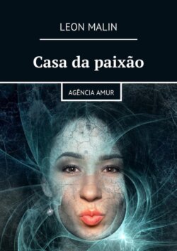 Casa da paixão. Agência Amur