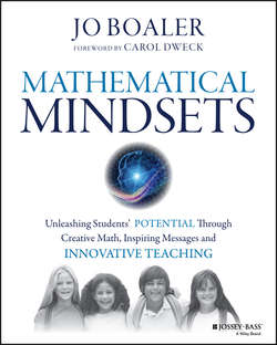 Mathematical Mindsets. Unleashing Students' Potential through Creative Math, Inspiring Messages and Innovative Teaching