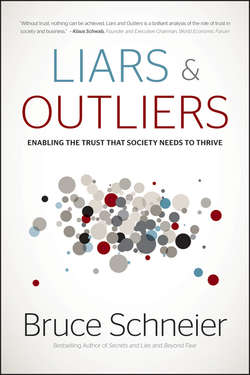 Liars and Outliers. Enabling the Trust that Society Needs to Thrive